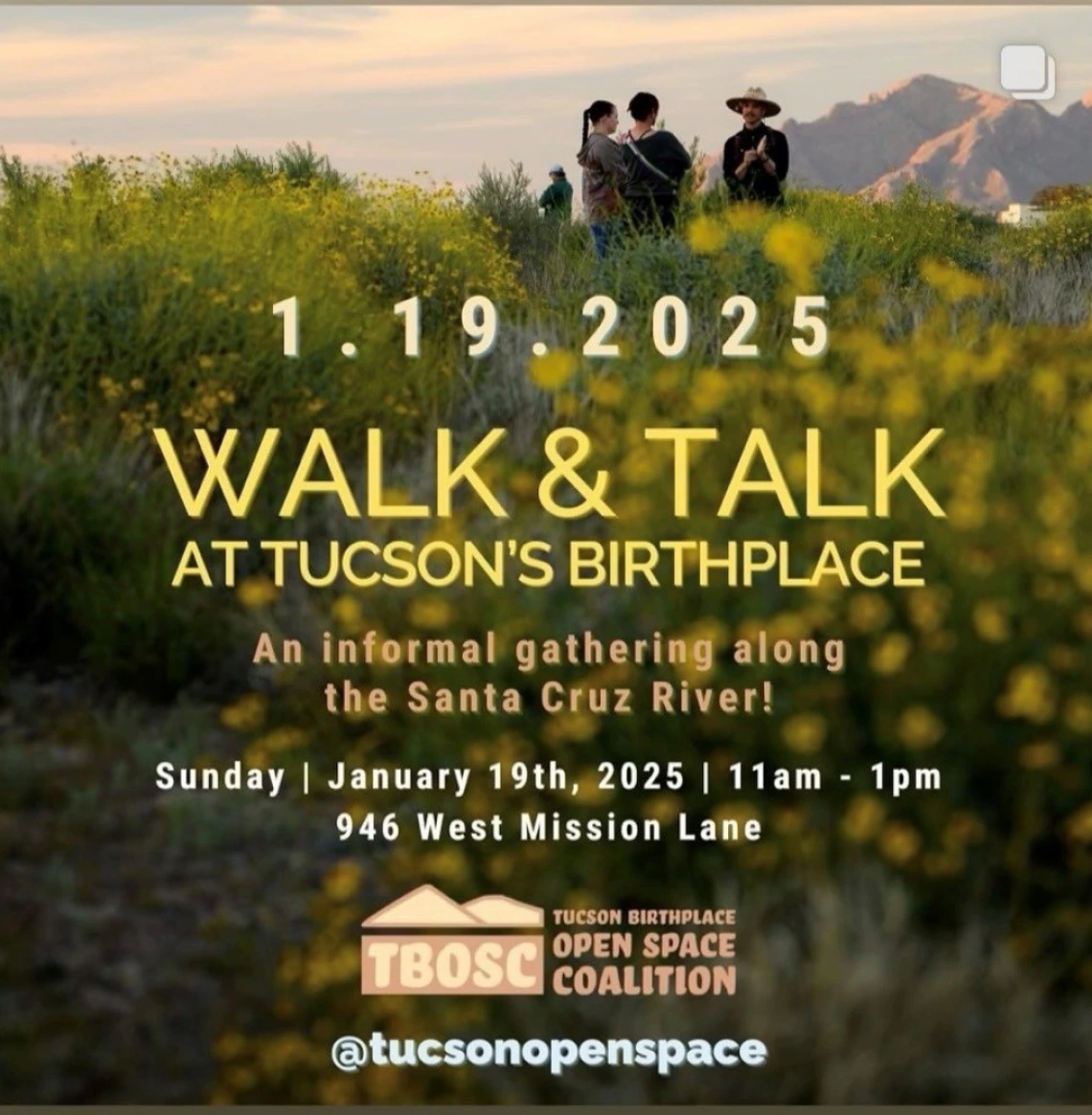 Walk and Talk at Tucson's Birthplace on January 19 from 11am to 1pm